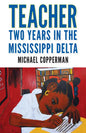 Teacher: Two Years in the Mississippi Delta - Paperback
