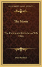 The Moon: The Cycles and Fortunes of Life 1946 - Hardcover