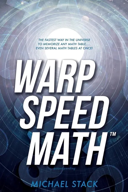 Warp Speed Math (Tm): The fastest way in the universe to memorize any math table.....even several math tables at once! - Paperback