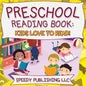 Preschool Reading Book: Kids Love To Read! - Paperback