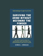 Surviving The Grind Without Becoming The Powder: 365 Daily Meditations to Encourage and Challenge Entrepreneurs And Sales Leaders. - Paperback