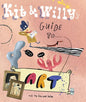 Kit and Willy's Guide to Art - Hardcover