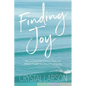 Finding Joy: My Journey with Chronic Pain and What It Taught Me About Finding Joy - Paperback