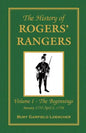 The History of Rogers' Rangers: Vol. I: The Beginnings, January 1755-April 6, 1758 - Paperback