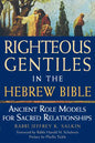 Righteous Gentiles in the Hebrew Bible: Ancient Role Models for Sacred Relationships - Paperback