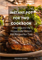 Instant Pot for Two Cookbook: Mouth-watering Homemade Instant Pot Recipes for Two - Paperback
