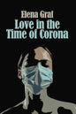 Love in the Time of Corona - Paperback
