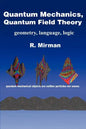 Quantum Mechanics, Quantum Field Theory: Geometry, Language, Logic - Paperback