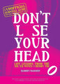Don't Lose Your Head: Life Lessons from the Six Ex-Wives of Henry VIII - Hardcover