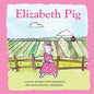 Elizabeth Pig - Paperback