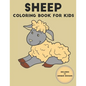 Sheep Coloring Book For Kids: 33 Unique Designs - Paperback