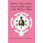 Thirty-Three Ways Seven Faiths Agree with Meher Baba - Hardcover