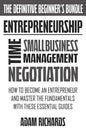 Entrepreneurship: The Definitive Beginner's Bundle: How To Become An Entrepreneur And Master The Fundamentals With These Essential Guide - Paperback