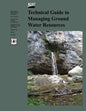 Technical Guide to Managing Ground Water Resources - Paperback