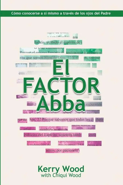 EL Factor Abba: Cómo conocerse a sí mismo a través de los ojos del Padre - Paperback