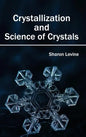 Crystallization and Science of Crystals - Hardcover