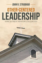 Other-Centered Leadership: How to Treat Ministry Colleagues - Paperback