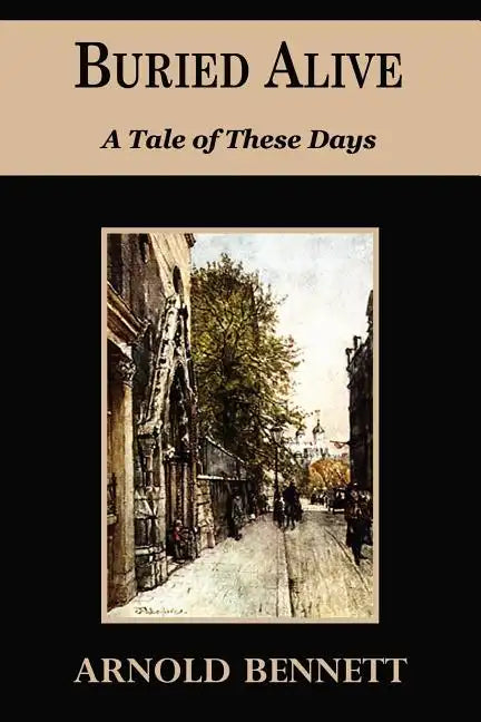 Buried Alive - A Tale of These Days - Paperback