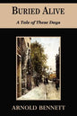 Buried Alive - A Tale of These Days - Paperback