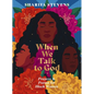 When We Talk to God: Prayers and Poems for Black Women - Hardcover
