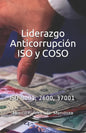 Liderazgo Anticorrupción ISO y COSO: ISO 9001, 2600, 37001 - Paperback