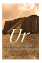 Ur: La Historia y el Legado de la Antigua Capital Sumeria - Paperback