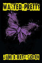 Wasted Pretty: An Alice Burton Book - Paperback