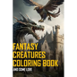 Fantasy Creatures The coloring book - Paperback