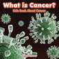What is Cancer? Kids Book About Cancer - Paperback