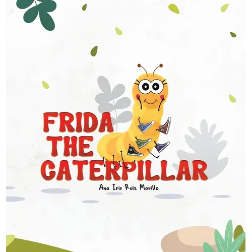 Frida The Caterpillar - Hardcover