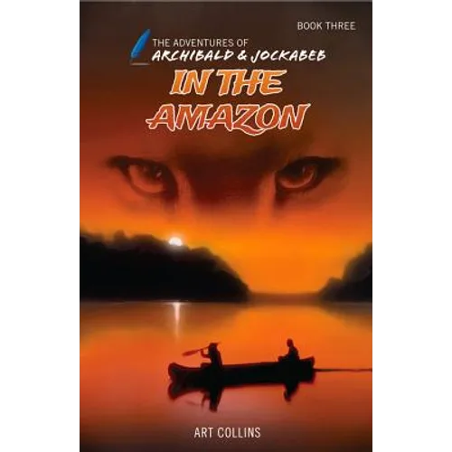 In the Amazon (the Adventures of Archibald and Jockabeb) - Paperback