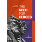 The Need for Heroes: Black Intellectuals Dig Up Their Past - Paperback