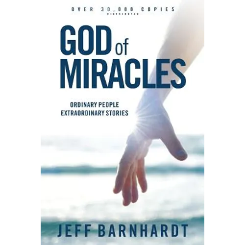 God of Miracles: Ordinary People Extraordinary Stories - Paperback