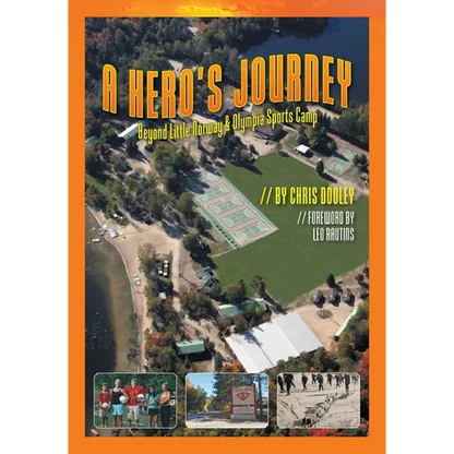 A Hero's Journey: Beyond Little Norway and Olympia Sports Camp - Paperback