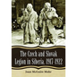 The Czech and Slovak Legion in Siberia, 1917-1922 - Paperback