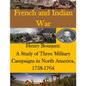 Henry Bouquet: A Study of Three Military Campaigns in North America, 1758-1764 - Paperback