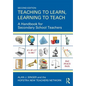 Teaching to Learn, Learning to Teach: A Handbook for Secondary School Teachers - Paperback