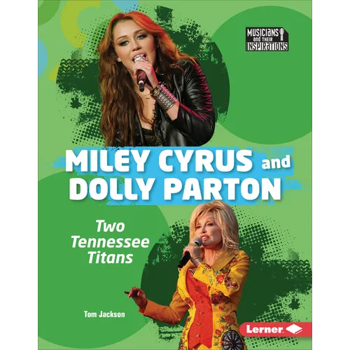 Miley Cyrus and Dolly Parton: Two Tennessee Titans - Library Binding