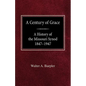 A Century of Grace A History of the Missouri Synod 1847-1947 - Paperback