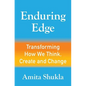 Enduring Edge: Transforming How We Think, Create and Change - Paperback