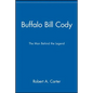 Buffalo Bill Cody: The Man Behind the Legend - Paperback