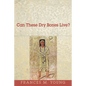 Can These Dry Bones Live? - Paperback
