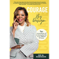 Courage by Design: Ten Commandments +1 for Moving Past Fear to Joy, Fulfillment, and Purpose - Hardcover