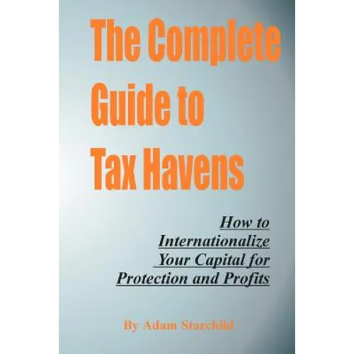 The Complete Guide to Tax Havens - Paperback