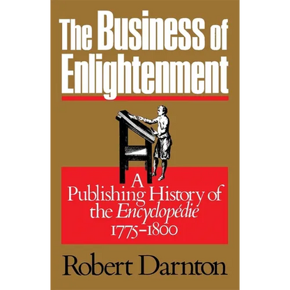 The Business of Enlightenment: A Publishing History of the Encyclopédie, 1775-1800 - Paperback