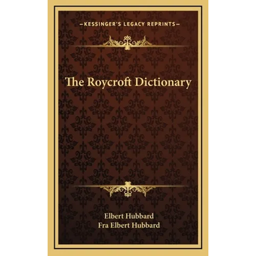 The Roycroft Dictionary - Hardcover