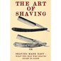 The Art of Shaving: Shaving Made Easy - What the man who shaves ought to know. - Paperback