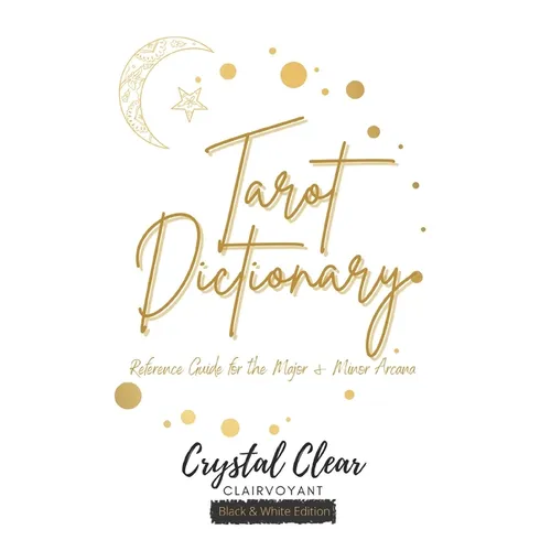 Tarot Dictionary (Black & White): Reference Guide for the Major and Minor Arcana - Paperback