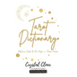Tarot Dictionary (Black & White): Reference Guide for the Major and Minor Arcana - Paperback