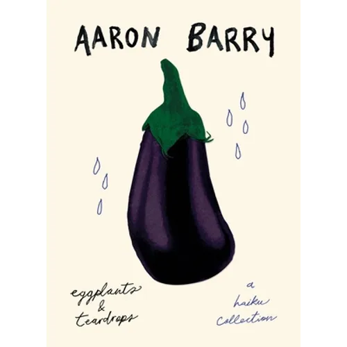 eggplants & teardrops: a haiku collection - Paperback